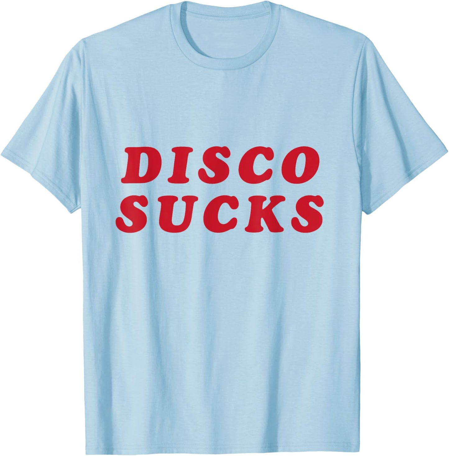 Retro Disco Sucks T Shirt for Vintage 70s Nostalgia fan T-Shirt - T-Shirt | Light Blue