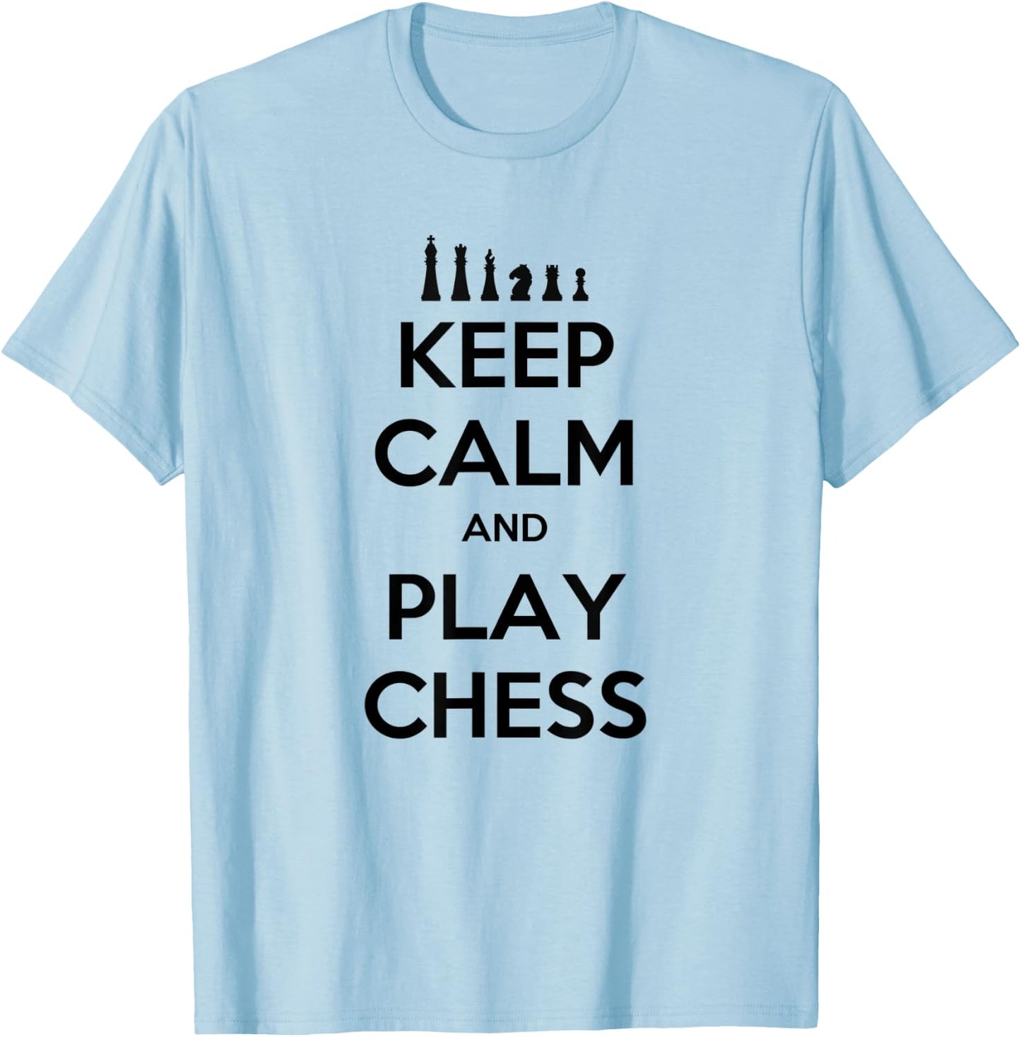 Keep Calm And Play Chess Chessmaster Master Gift T-Shirt - T-Shirt | Light Blue