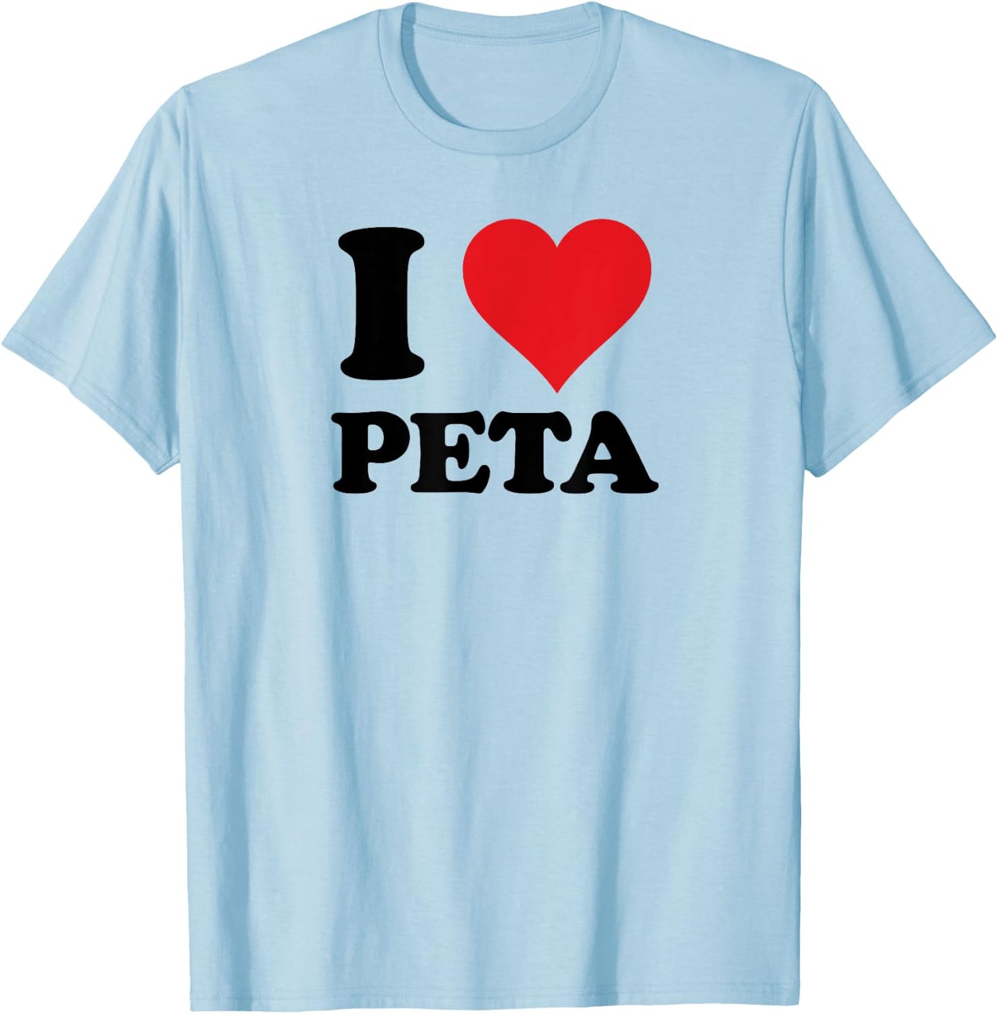 I Heart Peta First Name I Love Custom Stuff T-Shirt - T-Shirt | Light Blue
