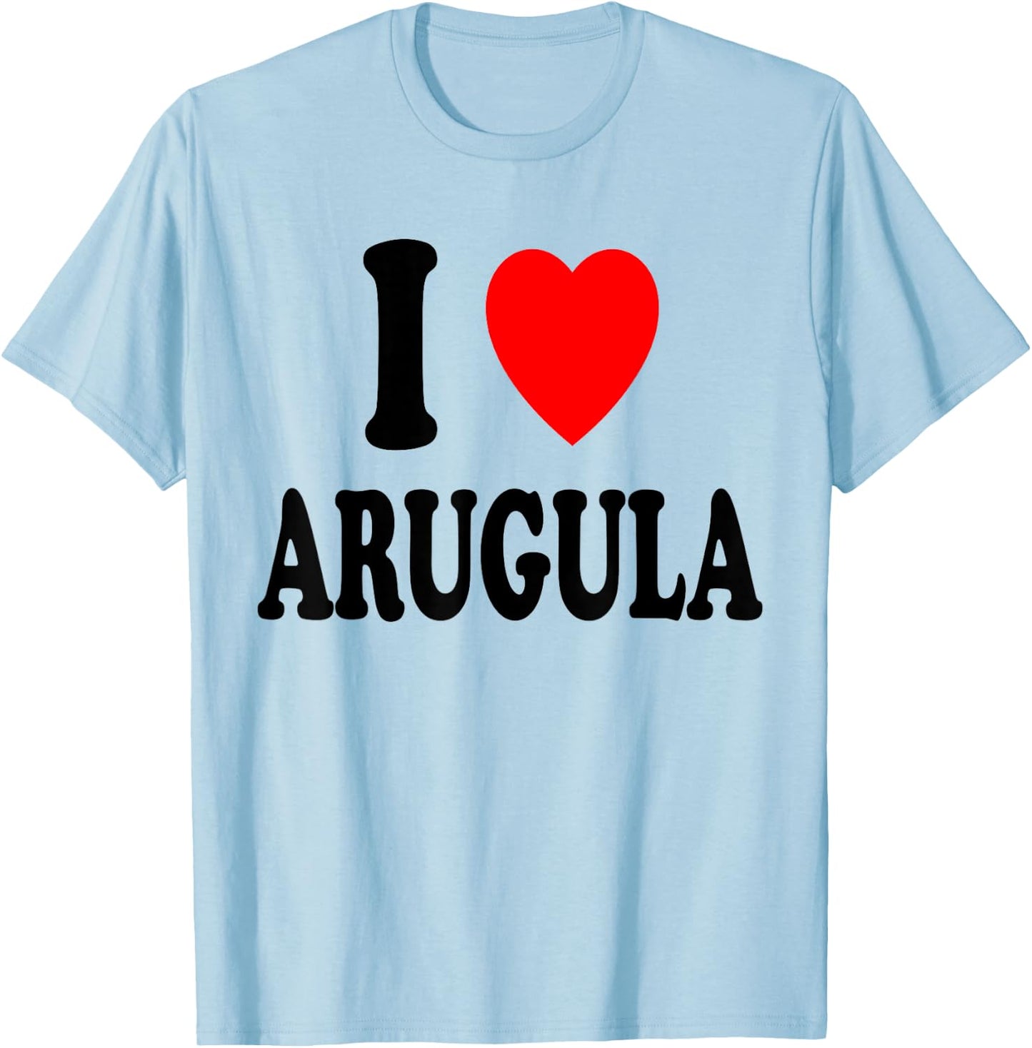 I Heart (Love) Arugula Vegetarian Vegan Salad Cooking T-Shirt - T-Shirt | Light Blue