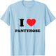 Cute "I Love [Heart] Pantyhose" T-Shirt - T-Shirt | Light Blue