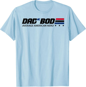 Dad Bod Average American Hero T-Shirt - T-Shirt | Light Blue