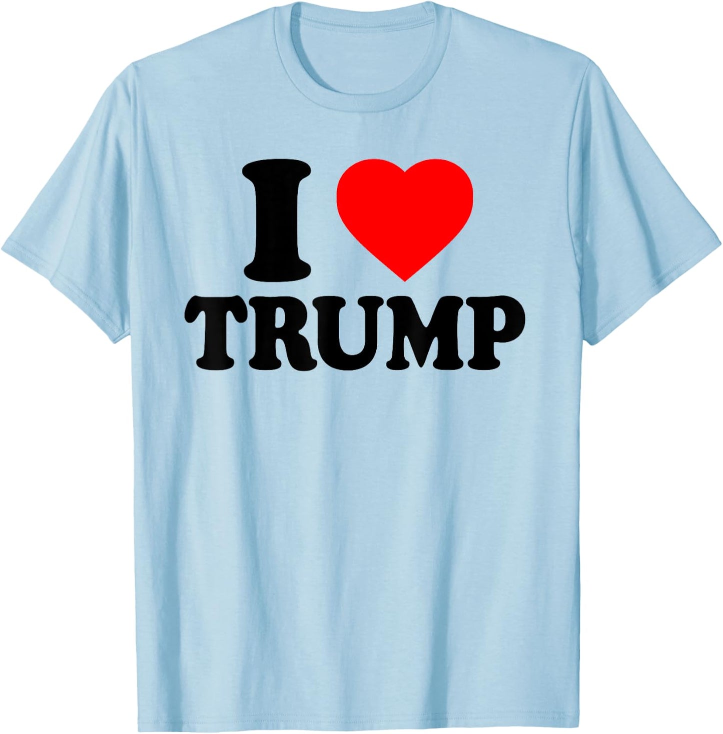 Ich Liebe Trump Shirt - Männer Frauen - I Love Trump T-Shirt - T-Shirt | Light Blue