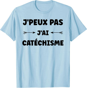 Quote humour J'peux pas J'ai Catechisme T-Shirt - T-Shirt | Light Blue