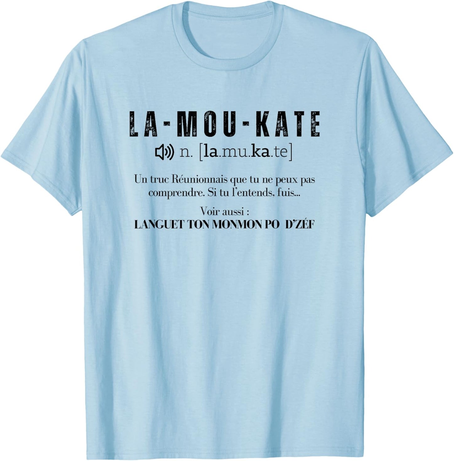 Funny The Mukate Lover Reunion Island 974 , white, S T-Shirt - T-Shirt | Light Blue