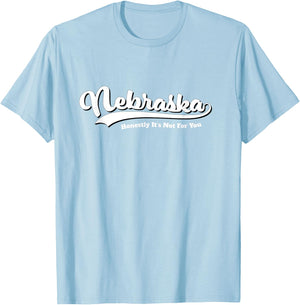 Nebraska Honestly It's Not For You Script Vintage Distressed T-Shirt - T-Shirt | Light Blue