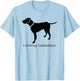 I love my labradane design T-Shirt - T-Shirt | Light Blue