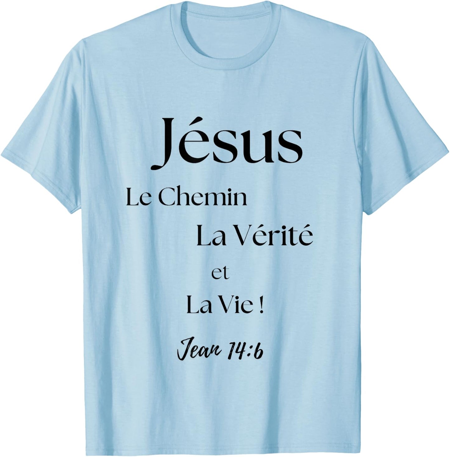 Jesus The Way, Truth And Life T-Shirt - T-Shirt | Light Blue