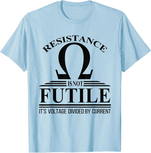 Funny Electrician Shirts & Gifts Electrician Resistance Is Not Futile Voltage Current T-Shirt - T-Shirt | Light Blue