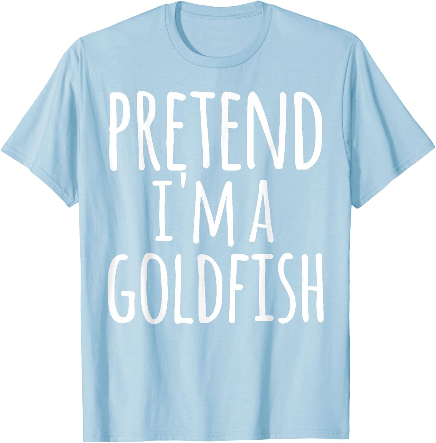 Funny Easy Lazy Halloween PRETEND I'M A GOLDFISH Costume T-Shirt - T-Shirt | Light Blue