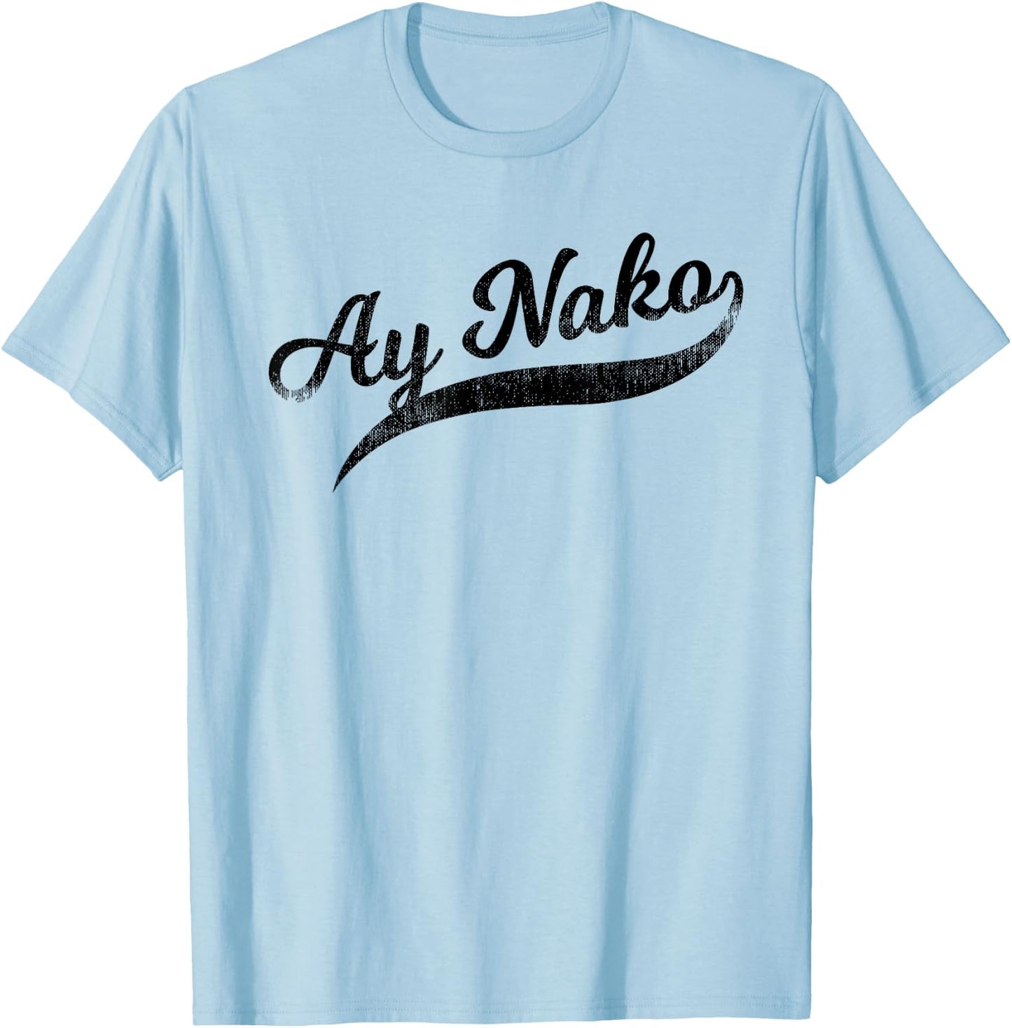 Funny Filipino - Ay Nako OMG Tail Script T-Shirt - T-Shirt | Light Blue