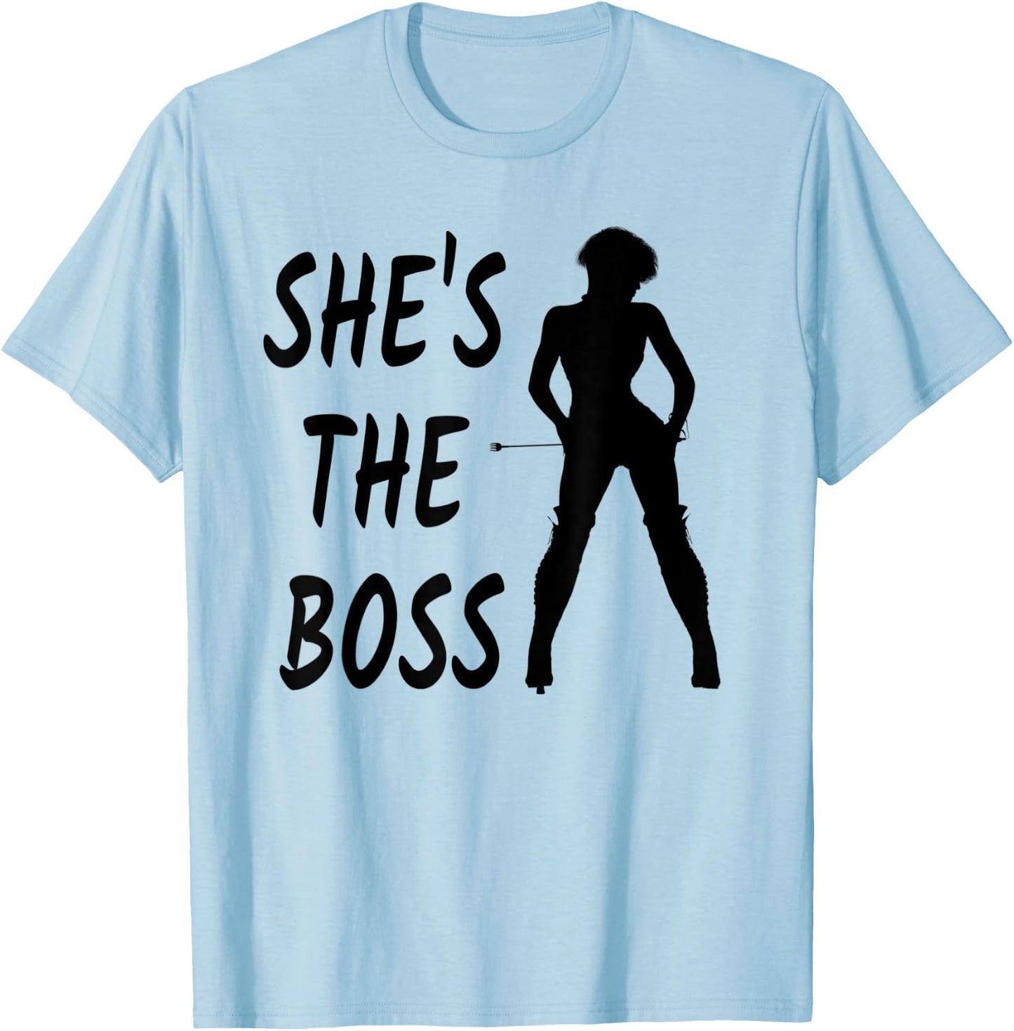 She's The Boss Submissive Kink BDSM Dominatrix Herren Damen T-Shirt - T-Shirt | Light Blue