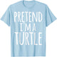 Funny Easy Lazy Halloween PRETEND I'M A TURTLE Costume T-Shirt - T-Shirt | Light Blue