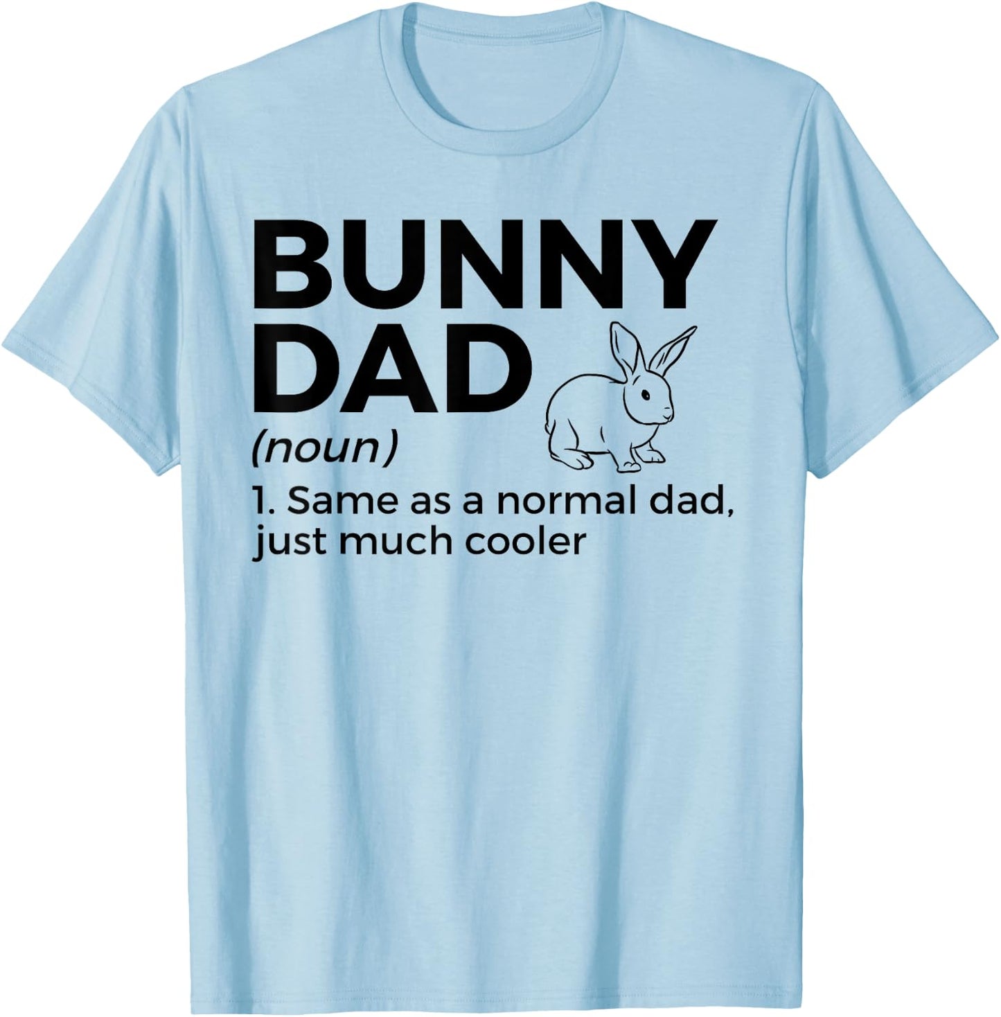 Bunny Dad Definition Rabbit Lover T-Shirt - T-Shirt | Light Blue