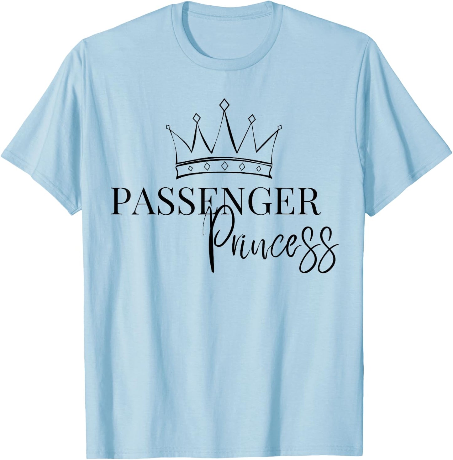 Princess passenger, Passenger princess T-Shirt - T-Shirt | Light Blue