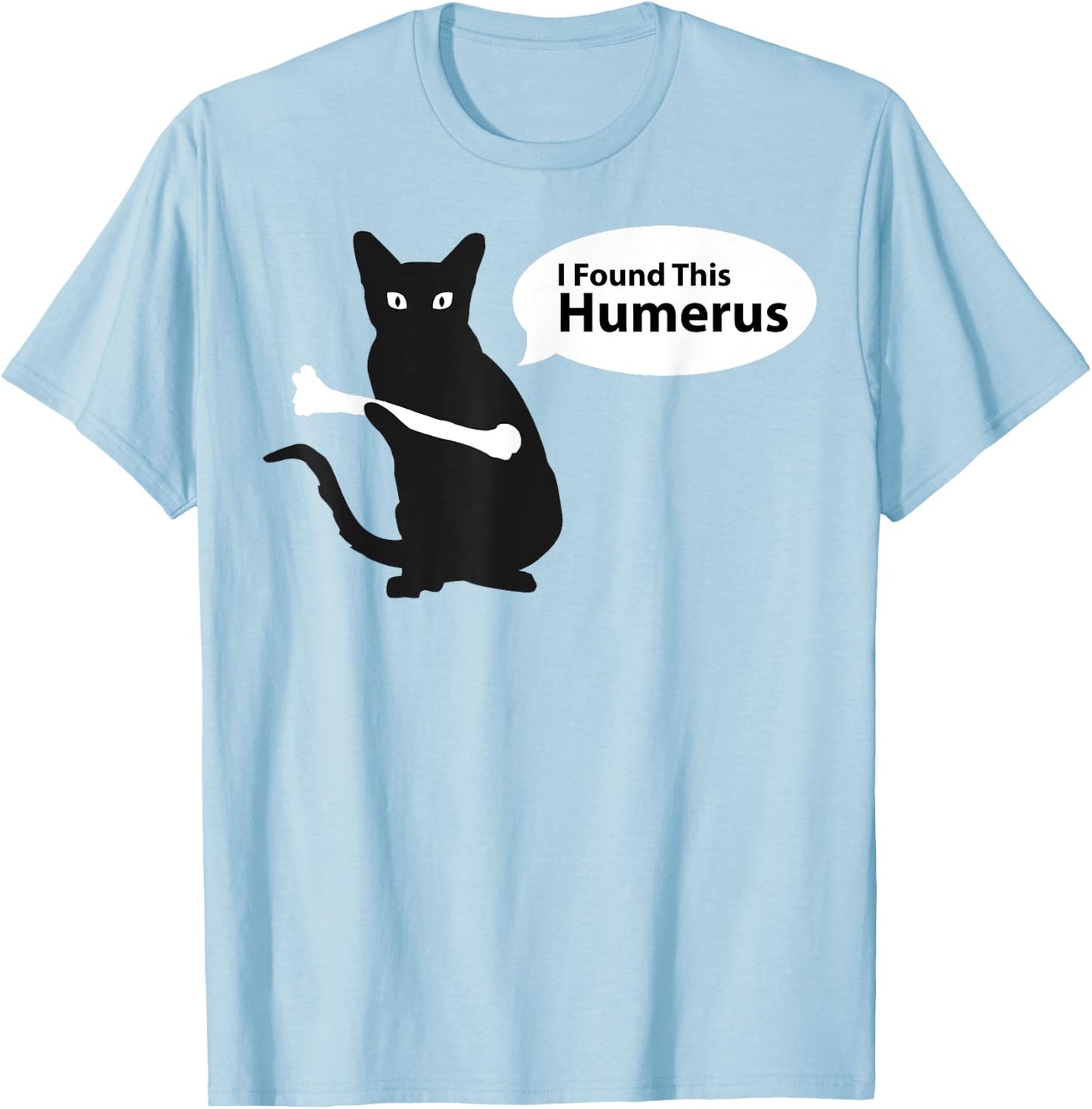 X-Ray Radiology Tech Halloween Cat, I Found This Humerus T-Shirt - T-Shirt | Light Blue