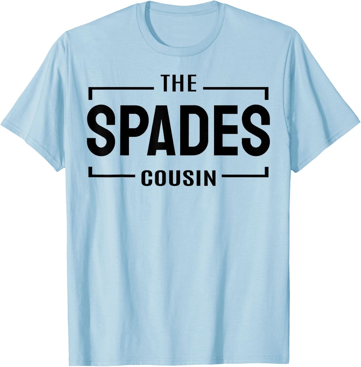 The spades cousin funny card playing spade player cousins T-Shirt - T-Shirt | Light Blue