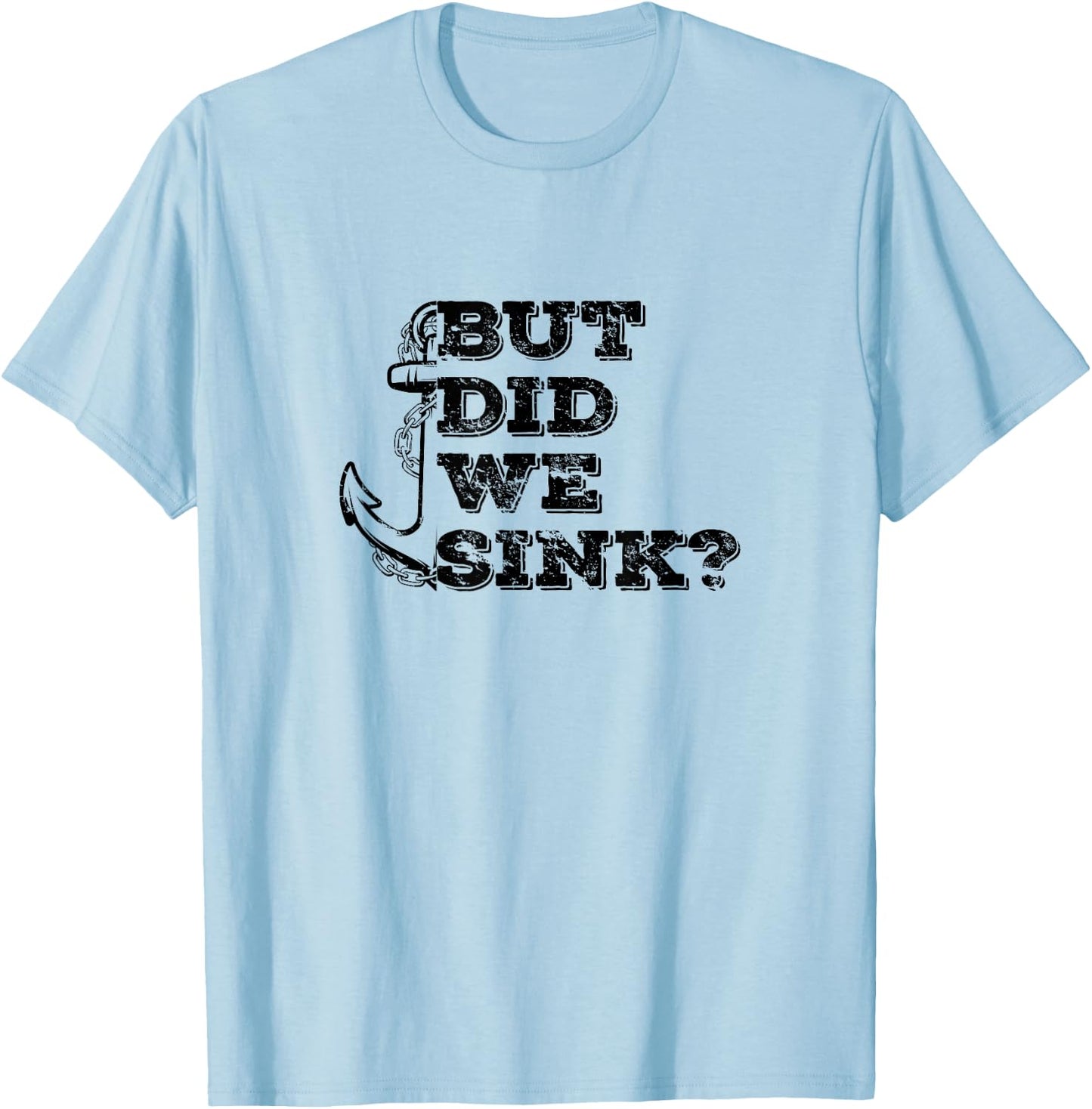 Boating But Did We Sink Flatboat Pontoon Captain Vintage Men T-Shirt - T-Shirt | Light Blue
