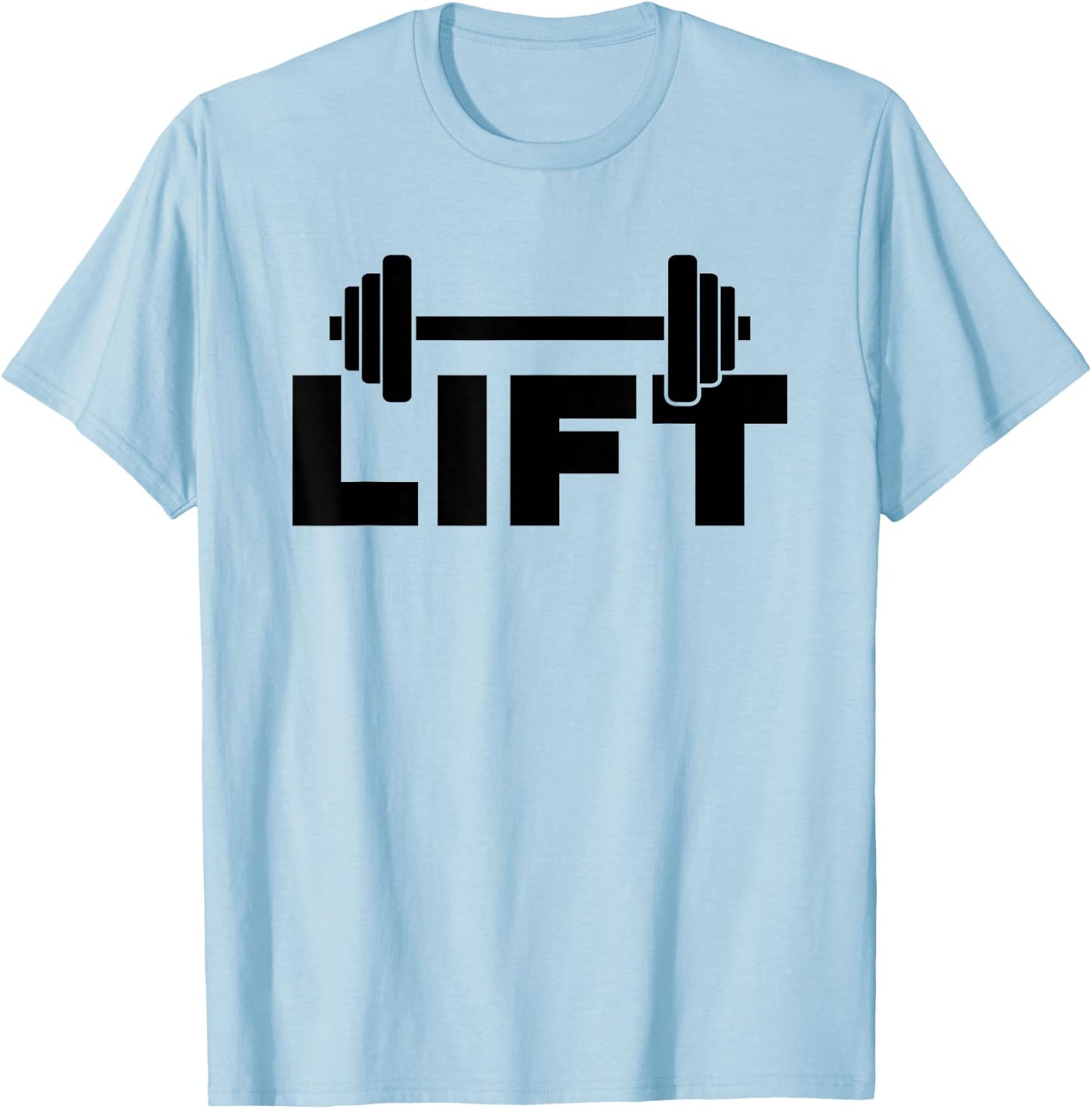 Lift Workout Lifting Weightlifting Gym T-Shirt - T-Shirt | Light Blue