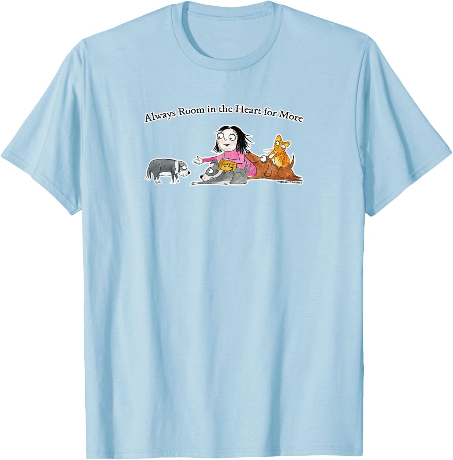 Red and Howling Always Room In The Heart For More T-Shirt - T-Shirt | Light Blue