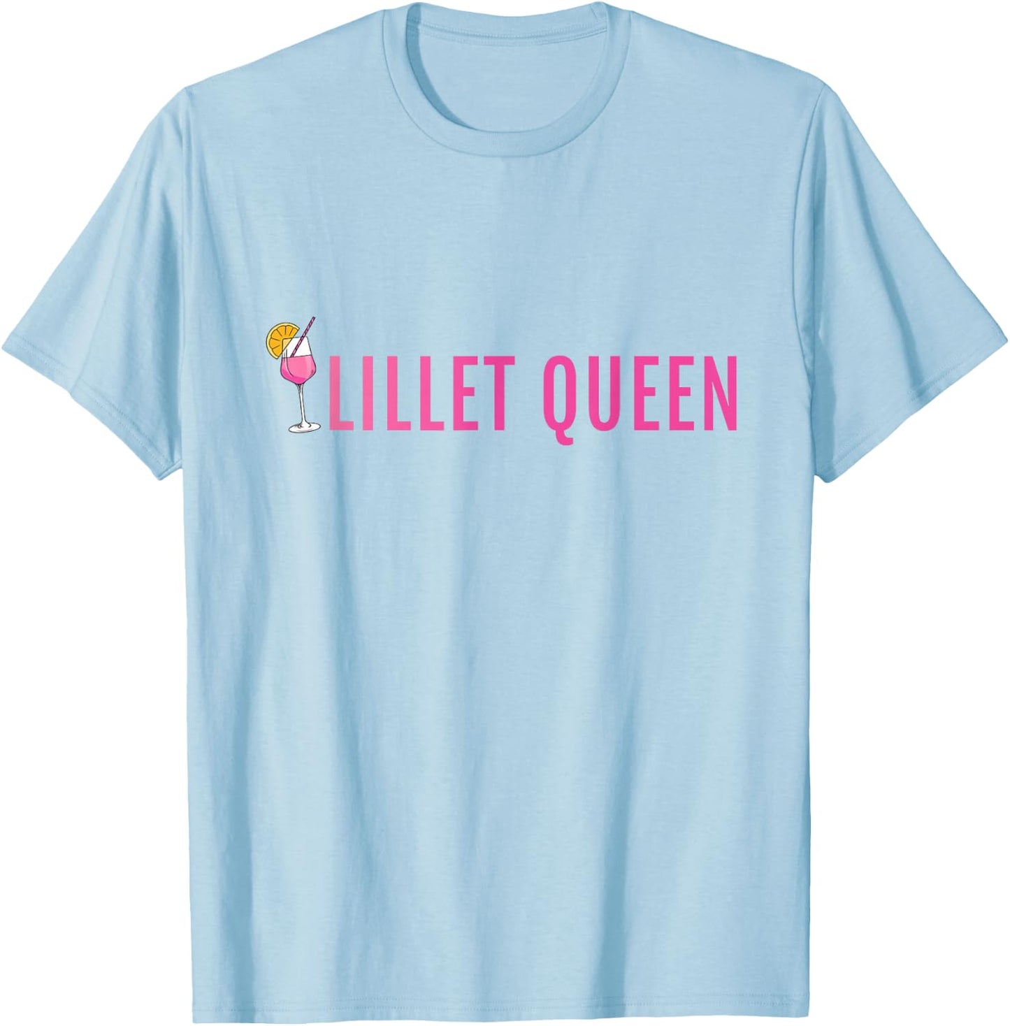 Lillet Queen Summer Alcohol Lillet , White T-Shirt - T-Shirt | Light Blue