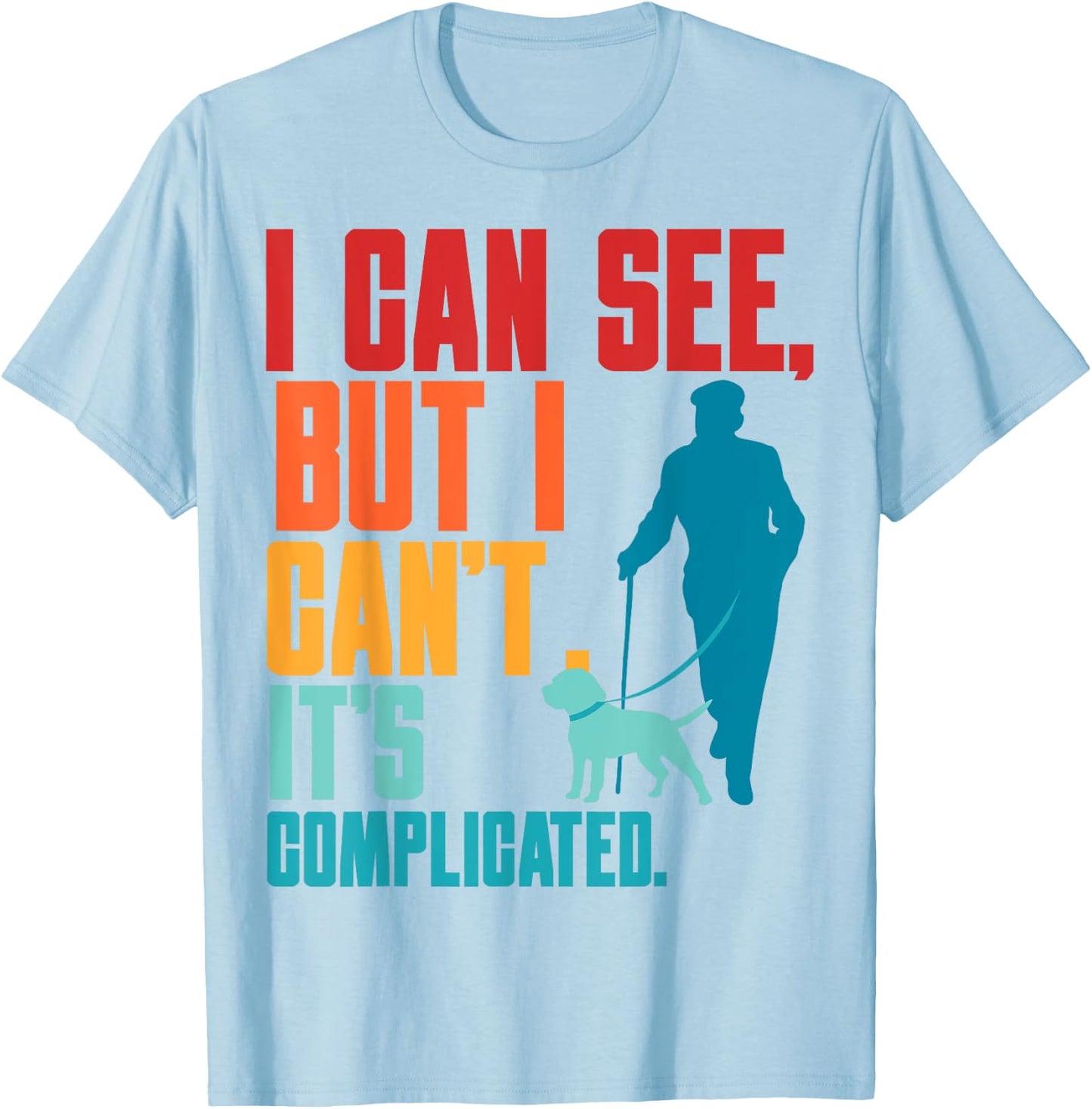 Blind Life Visually Impaired Legally Blind People Person T-Shirt - T-Shirt | Light Blue