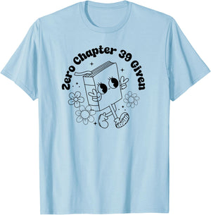 Zero Chapter 39 Given -Funny Retro Thriller Book Lover Gift T-Shirt - T-Shirt | Light Blue