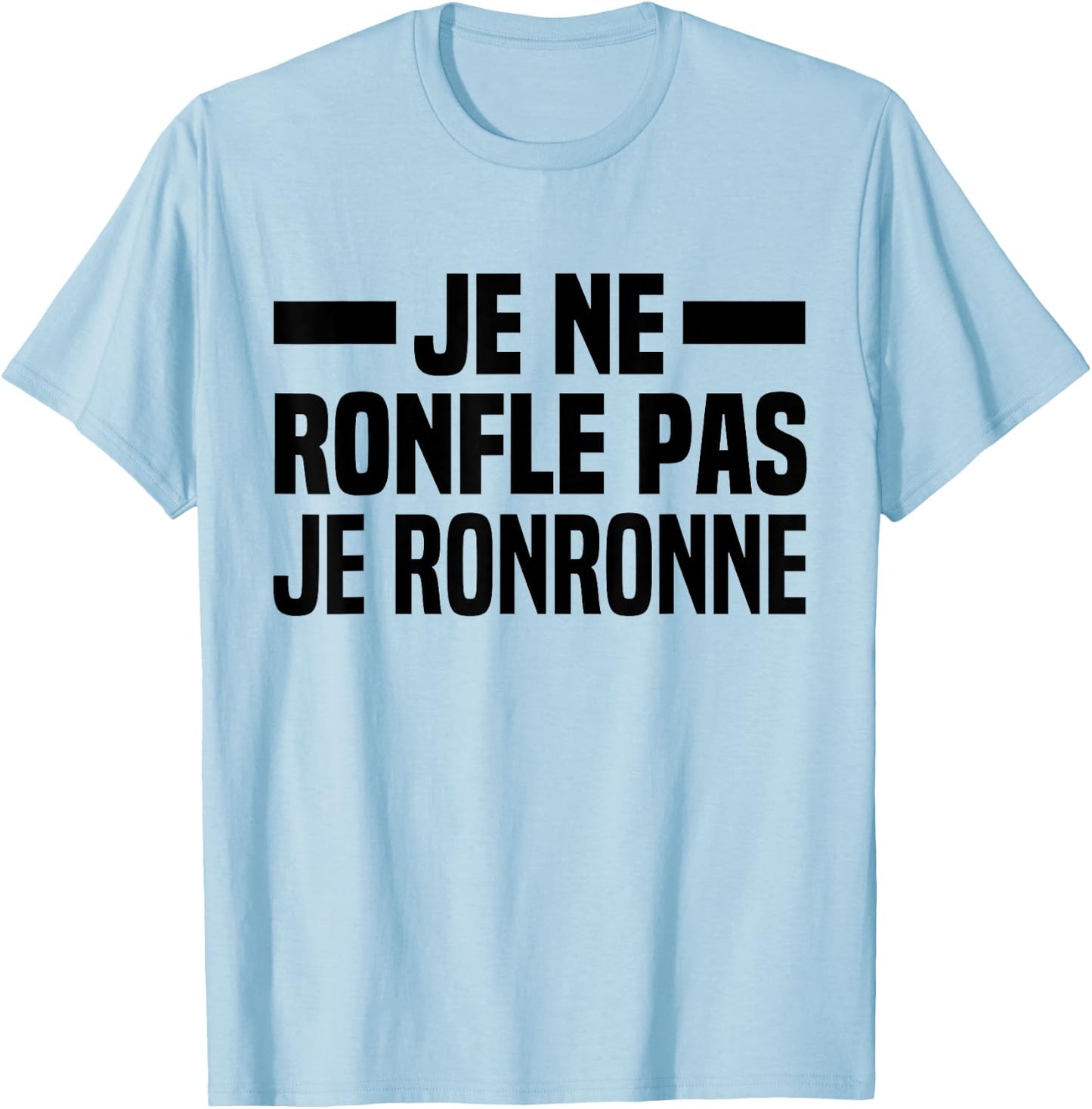 Je Ne Snorfle Je Ne Snorne Snoring Night Humour Sleep , white, S T-Shirt - T-Shirt | Light Blue