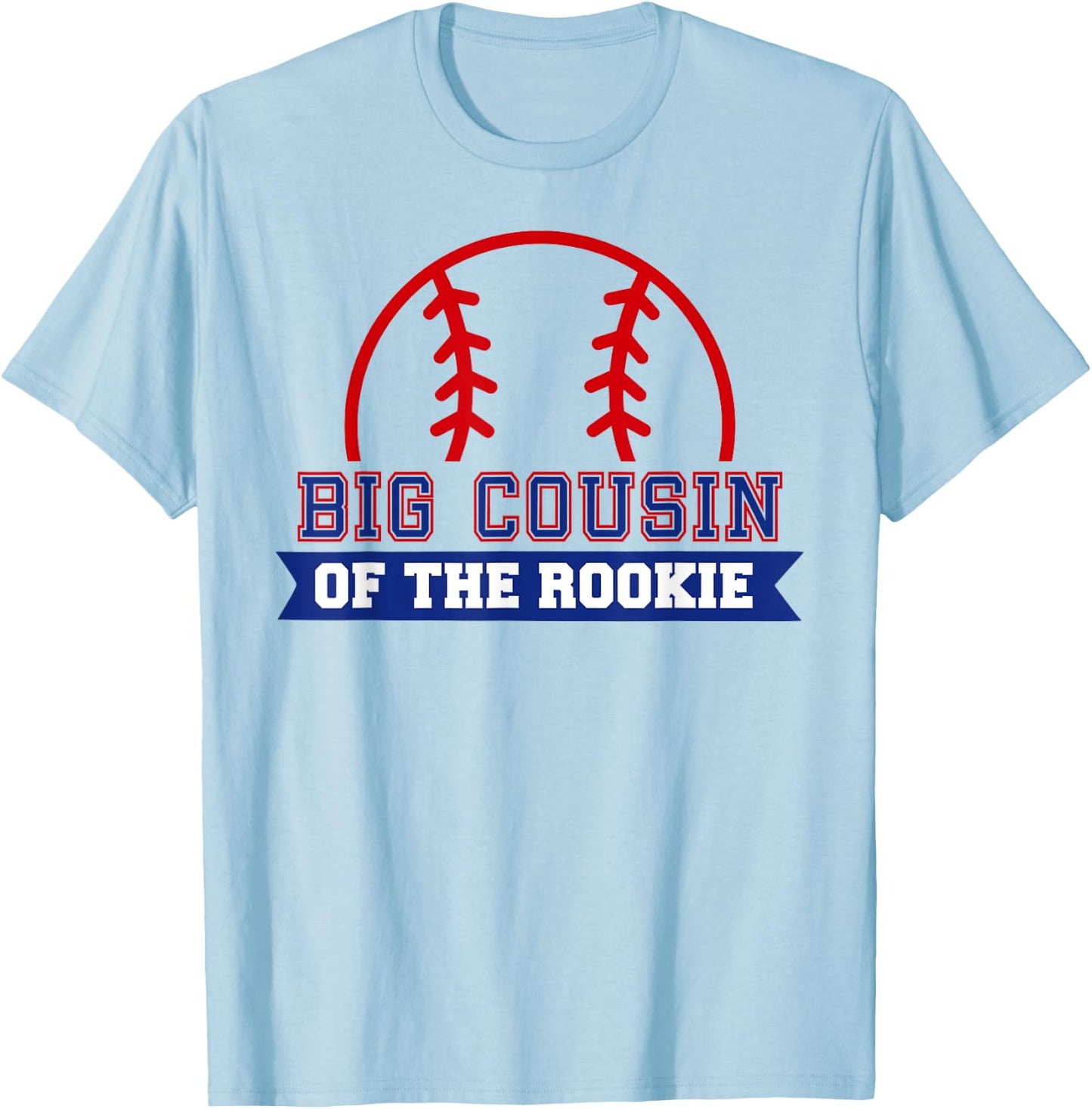 Big Cousin of Rookie 1st Birthday Baseball Theme Matching T-Shirt - T-Shirt | Light Blue