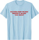 Hating Pop Music Doesn't Make You Deep Y2k Aesthetic , white, S T-Shirt - T-Shirt | Light Blue