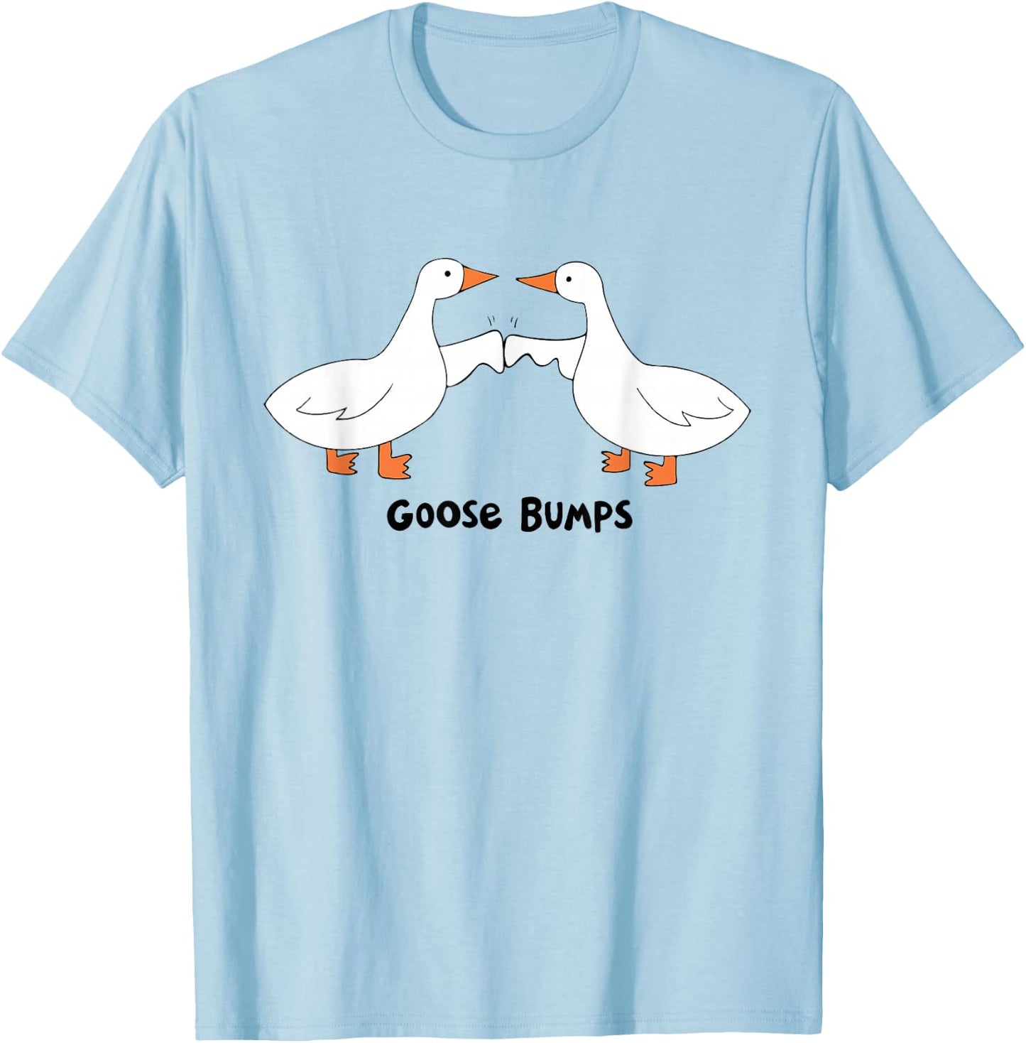 Funny Goose Bumps Duck Meme Silly Goose Lover Trendy Costume T-Shirt - T-Shirt | Light Blue