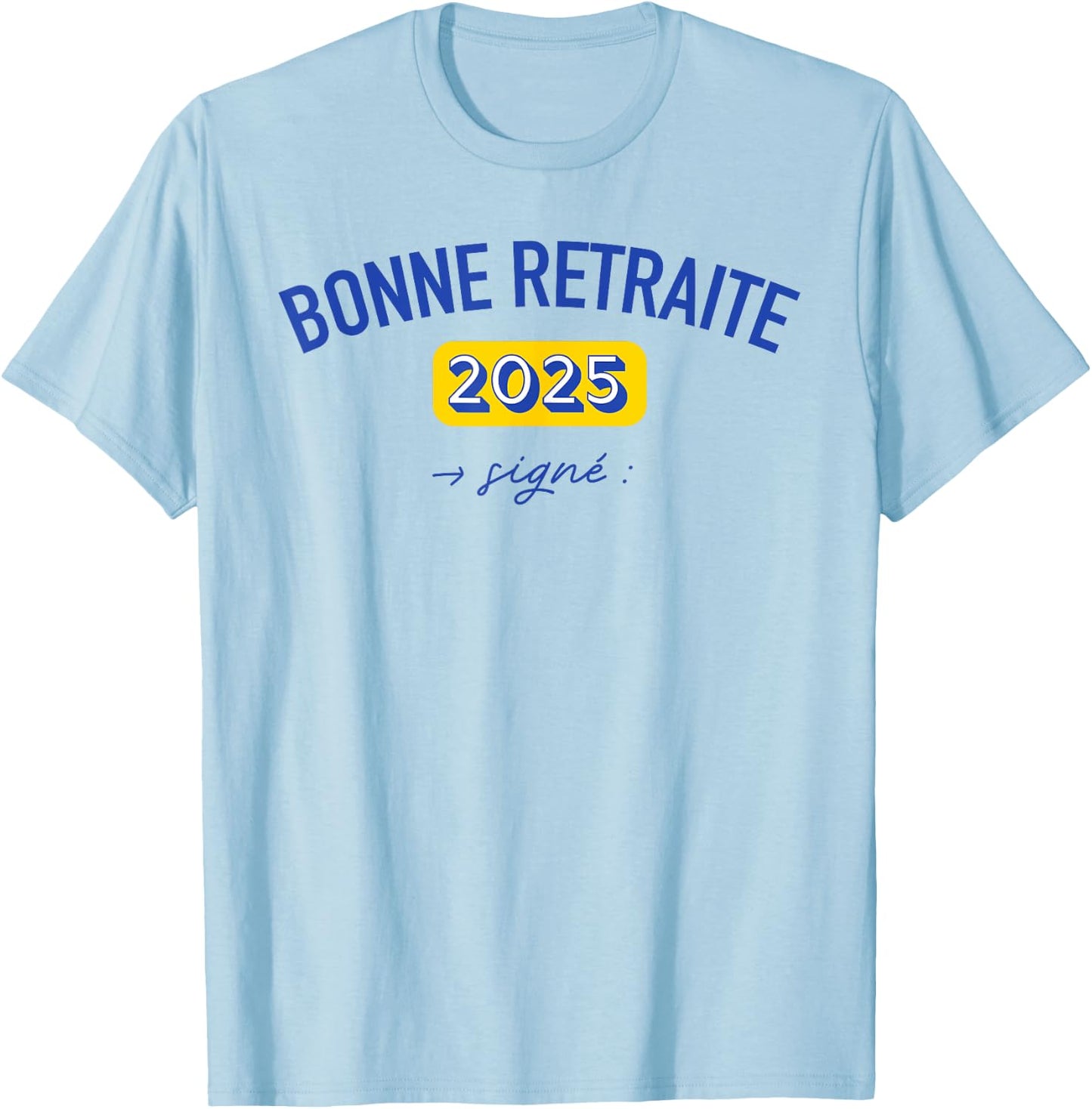Gift Colleague Happy Retirement 2025 Dedication Signature , white, S T-Shirt - T-Shirt | Light Blue