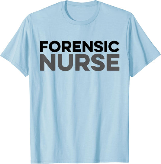Nurse Nursing Caretaker - Hospital Forensic Nurse T-Shirt - T-Shirt | Light Blue