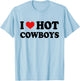 I Love Hot Cowboys Shirt, I Heart Cowboys Shirt Cow Lover T-Shirt - T-Shirt | Light Blue
