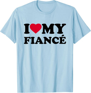 I Love My Fiance Heart Funny Family T-Shirt - T-Shirt | Light Blue