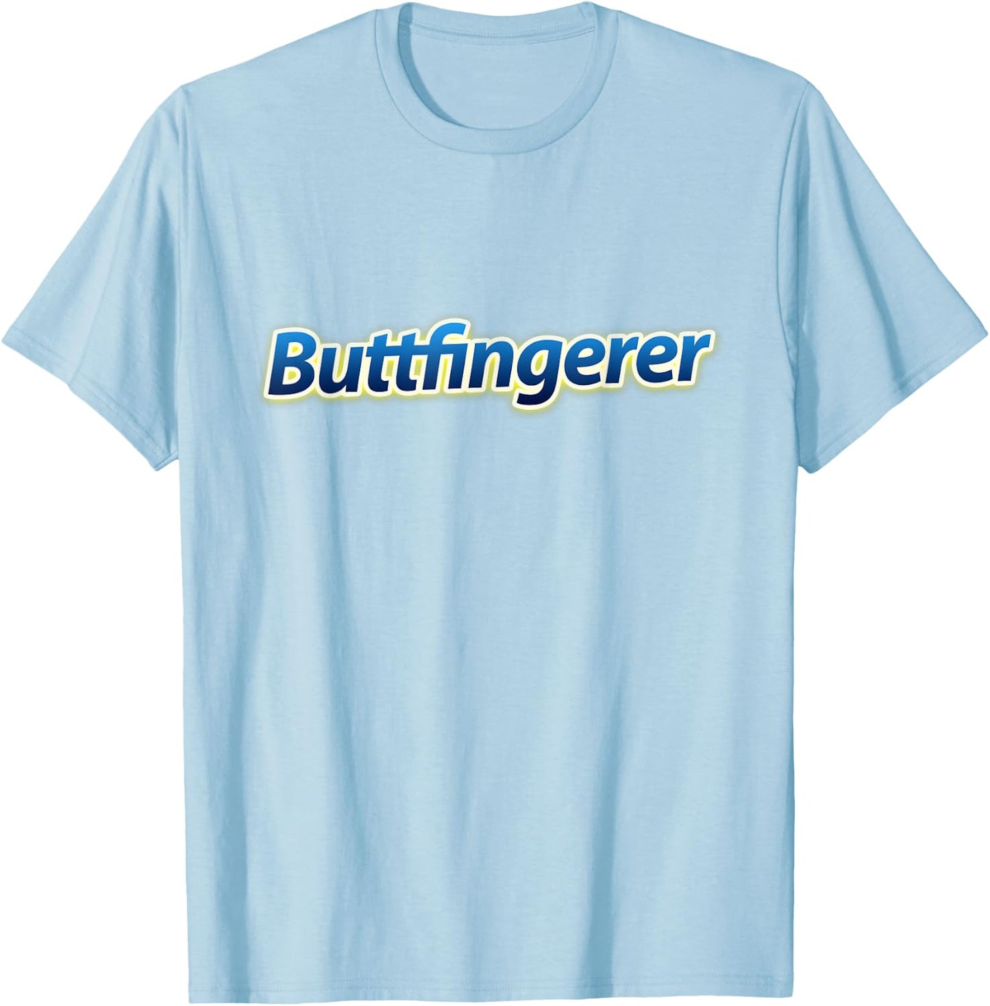 Buttfingerer, Funny Gag Joke Meme T-Shirt - T-Shirt | Light Blue