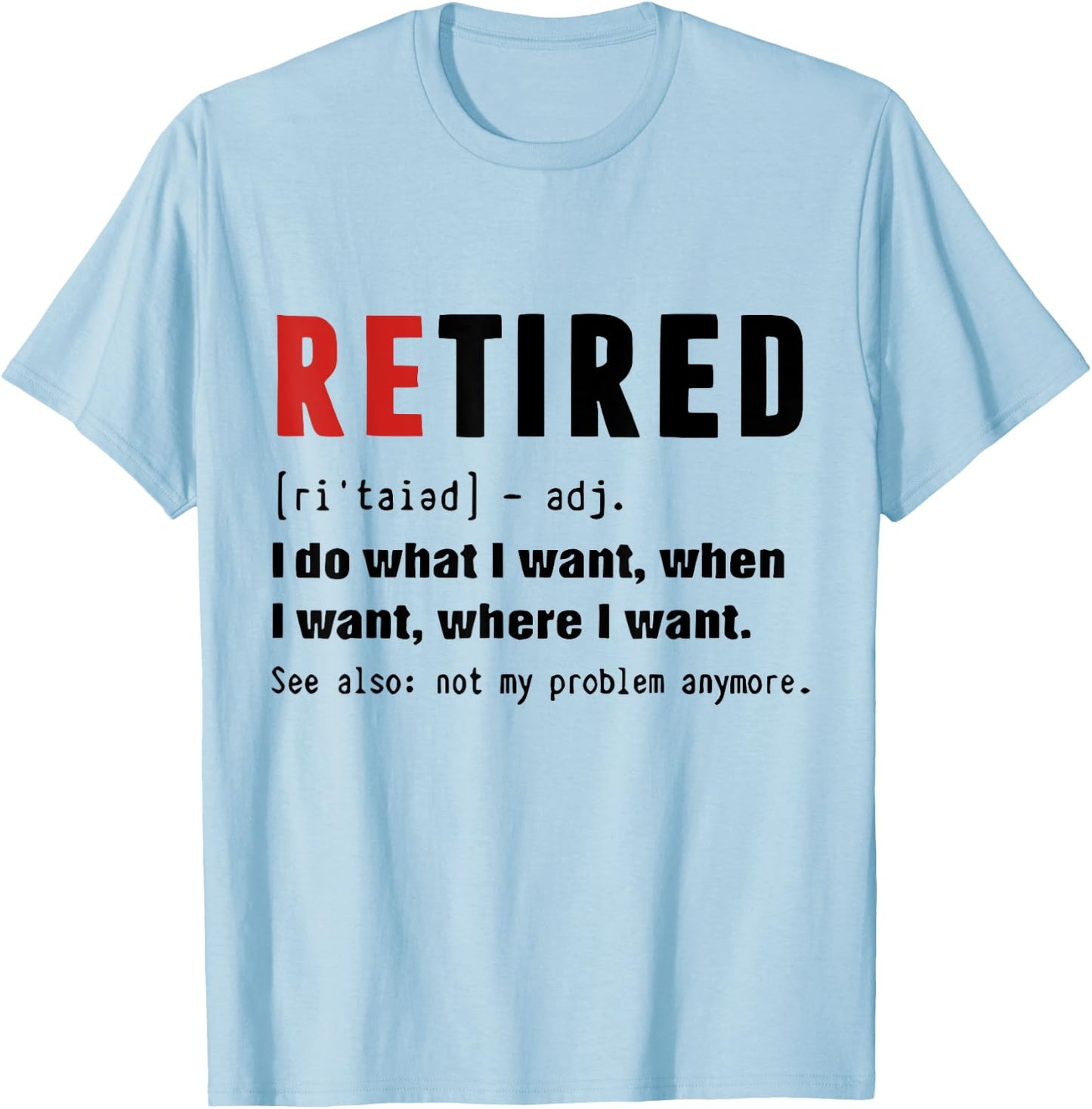 Retired Definition Retirement Definition Men T-Shirt - T-Shirt | Light Blue