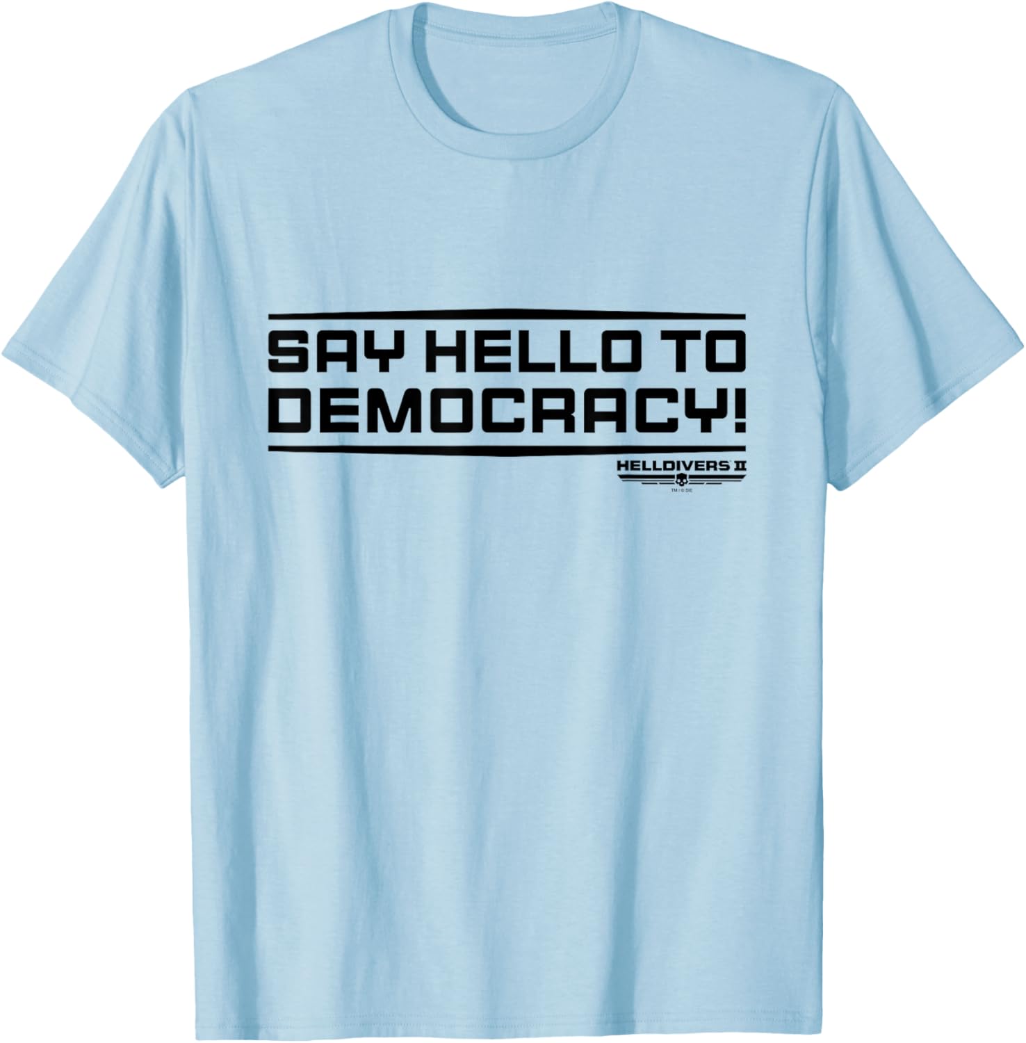 Helldivers 2 Sony PlayStation Game Say Hello To Democracy , White T-Shirt - T-Shirt | Light Blue