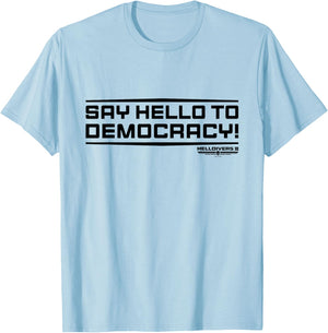 Helldivers 2 Sony PlayStation Game Say Hello To Democracy , White T-Shirt - T-Shirt | Light Blue