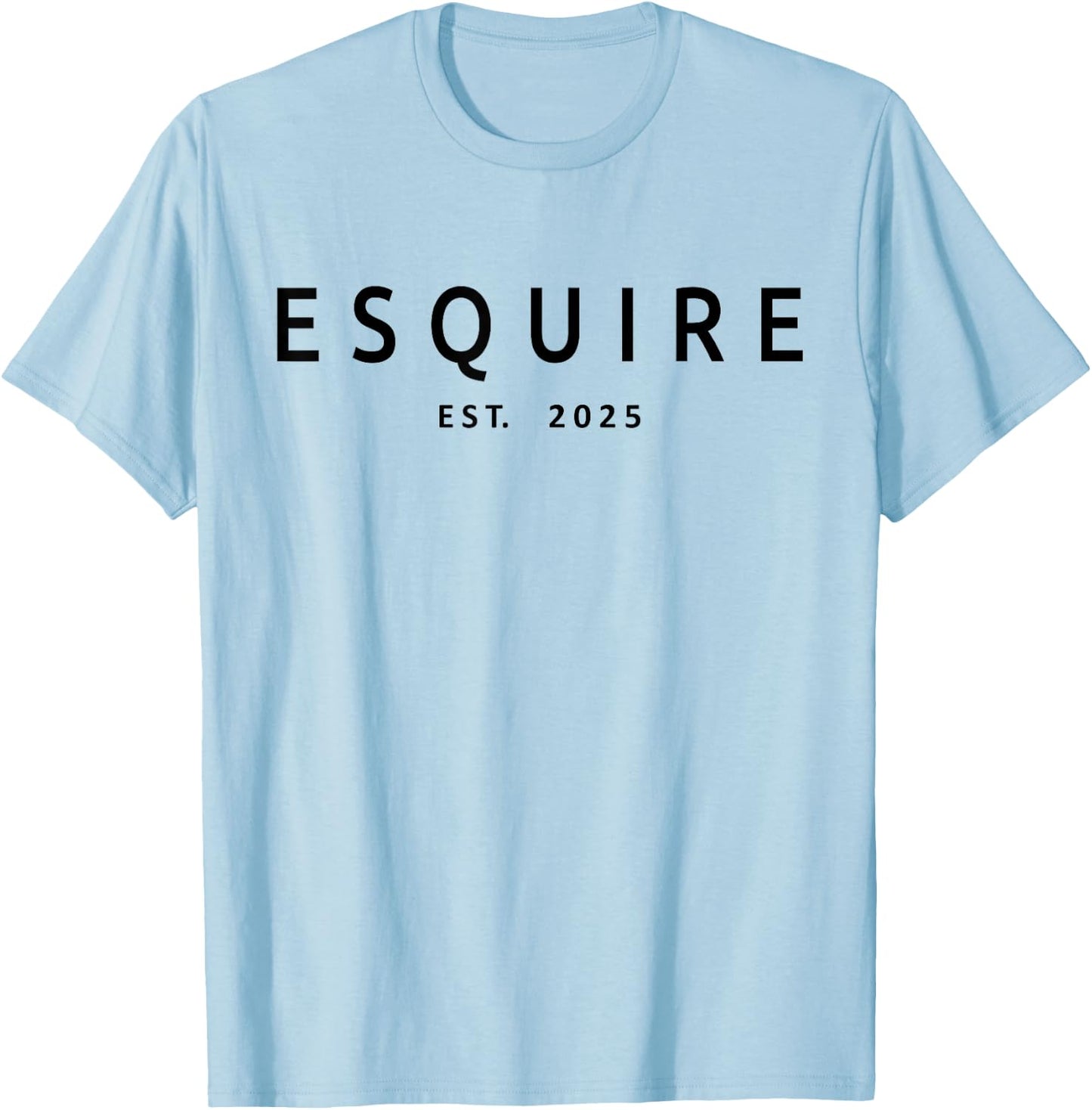 Esquire Est. 2025, Attorney Lawyer Law School Graduation T-Shirt - T-Shirt | Light Blue