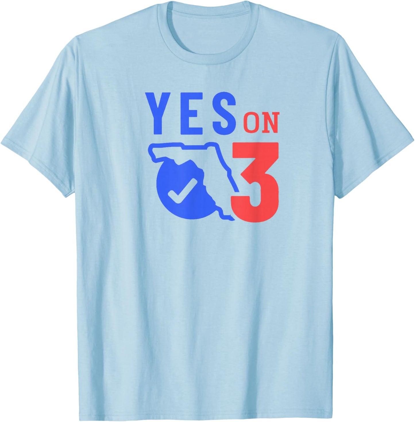 Vote Yes on 3! T-Shirt - T-Shirt | Light Blue