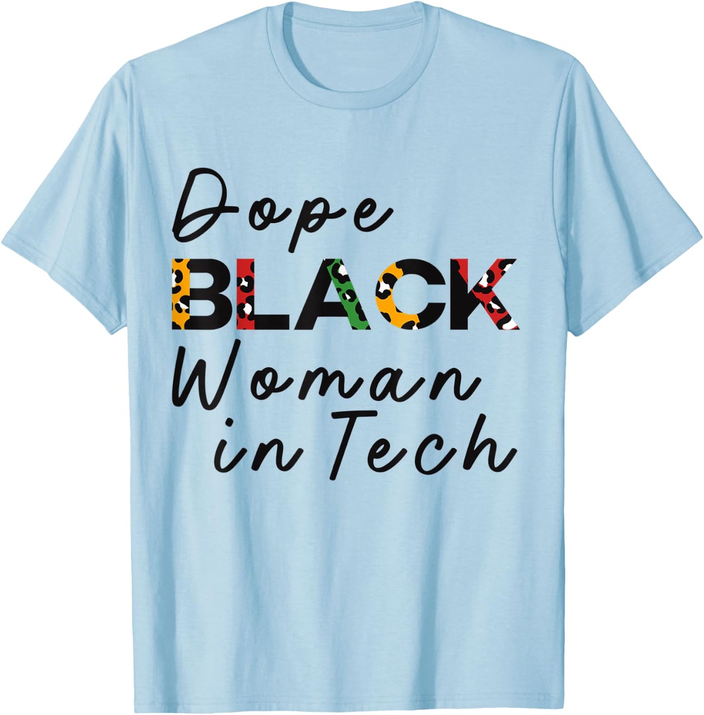Dope Black Woman in Tech Leopard Print Melanin Queen BHM T-Shirt - T-Shirt | Light Blue
