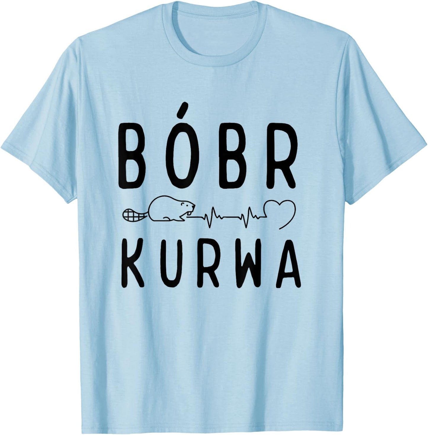 Polish Biber with "Bober Kurwa" "Yes Pierdole Bobr" , white, S T-Shirt - T-Shirt | Light Blue