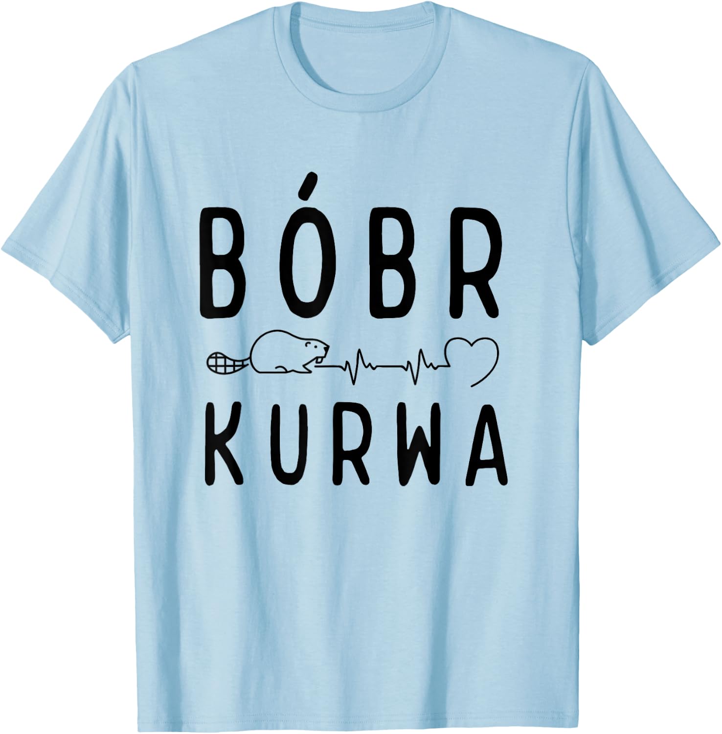 Polish Biber with "Bober Kurwa" "Yes Pierdole Bobr" , white, S T-Shirt - T-Shirt | Light Blue