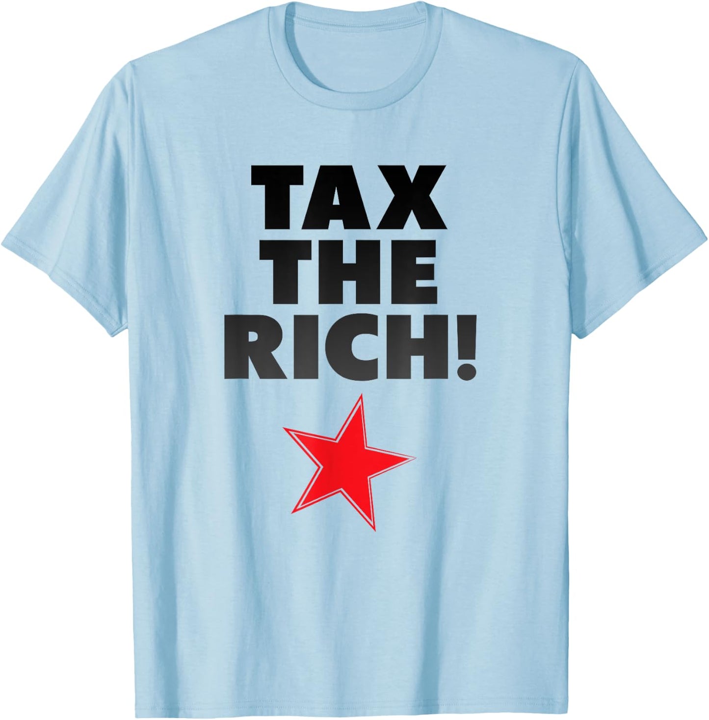 Solidarity, Taxing the Rich T-Shirt - T-Shirt | Light Blue