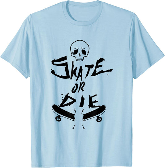 Skater design Skate Or Die Cool Gift T-Shirt - T-Shirt | Light Blue