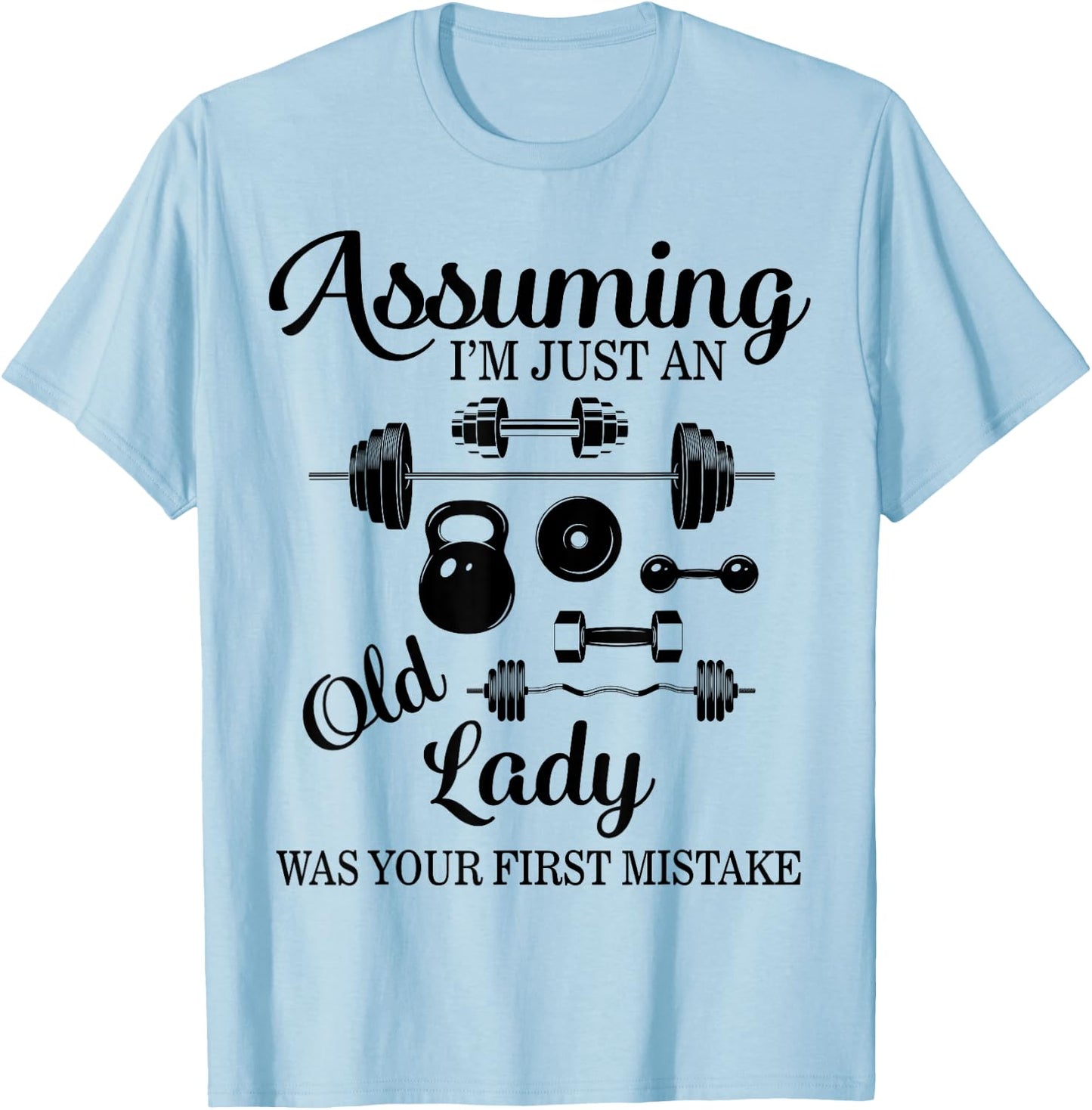 Gym Lifting Weights Women Old Lady Workout Fitness Gift Her T-Shirt - T-Shirt | Light Blue