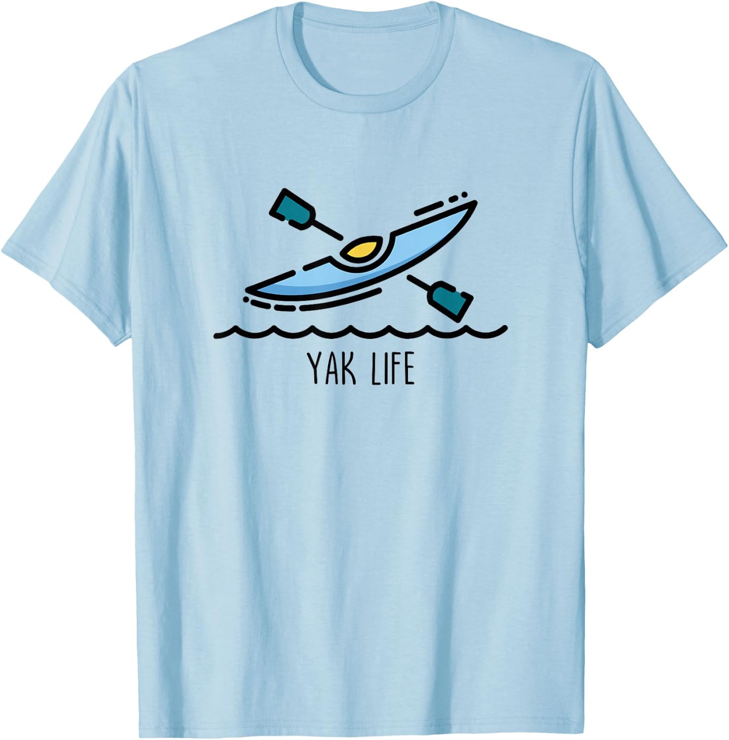 Yak Life Kayak Life Kayaking and Paddling Canoeing Sport T-Shirt - T-Shirt | Light Blue