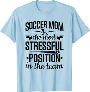 Soccer Mom Stressful Position In The Team Soccer Player T-Shirt - T-Shirt | Light Blue