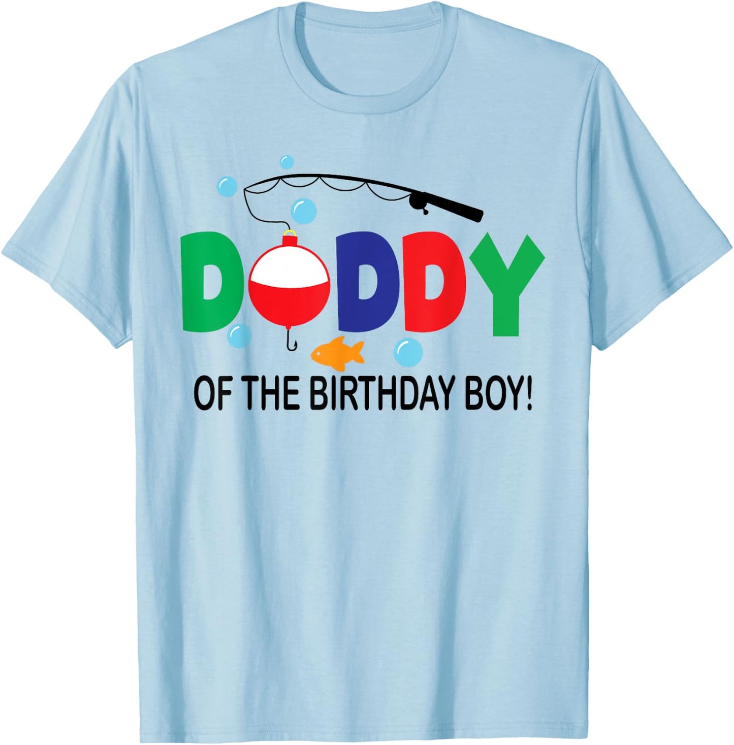 Daddy of The Birthday Boy 1st Birthday Fishing Theme Boy T-Shirt - T-Shirt | Light Blue